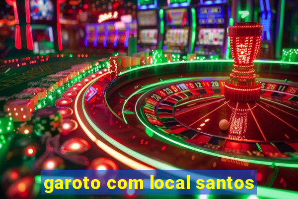 garoto com local santos