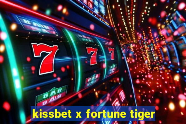 kissbet x fortune tiger