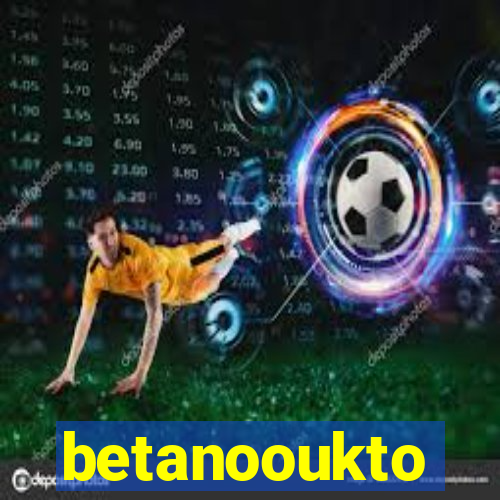 betanooukto