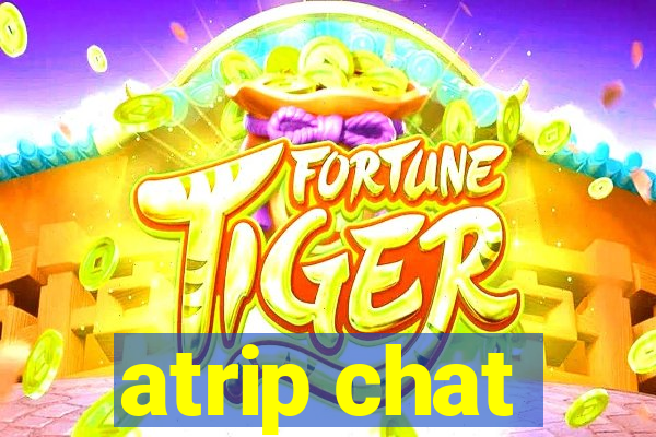 atrip chat