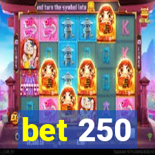 bet 250