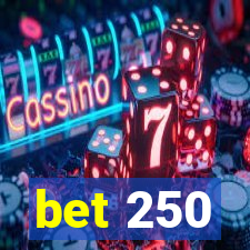 bet 250