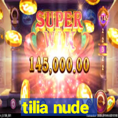 tilia nude