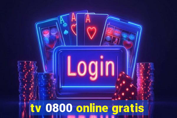 tv 0800 online gratis