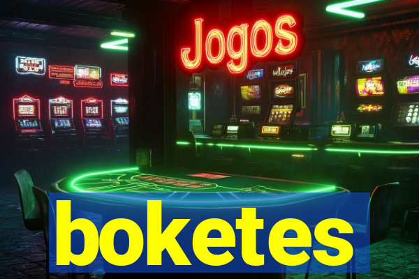 boketes