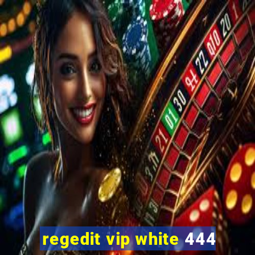 regedit vip white 444