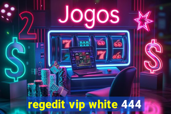 regedit vip white 444