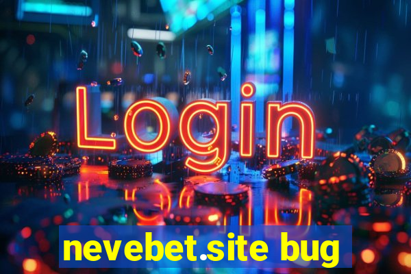 nevebet.site bug