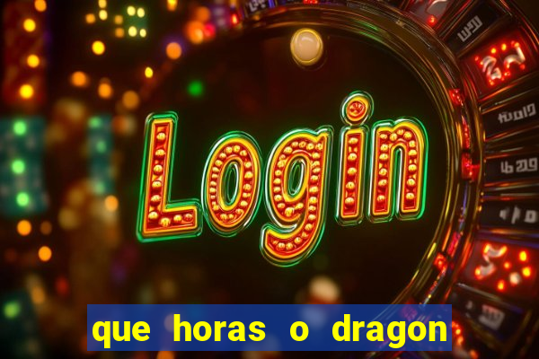 que horas o dragon fortune paga