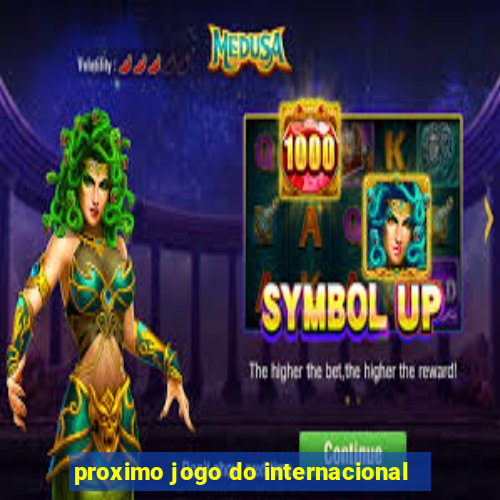 proximo jogo do internacional