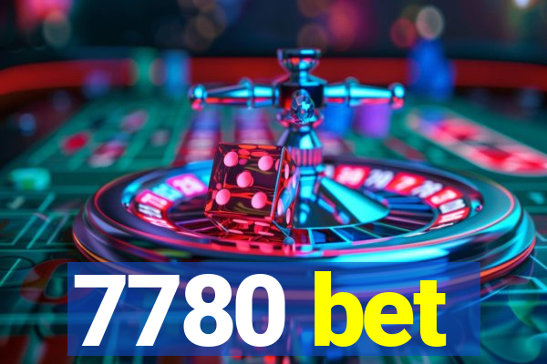 7780 bet