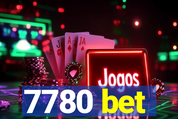 7780 bet