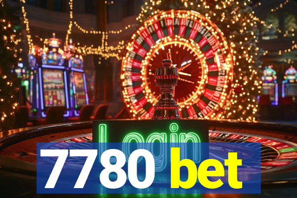 7780 bet