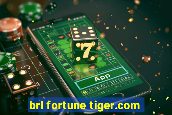 brl fortune tiger.com