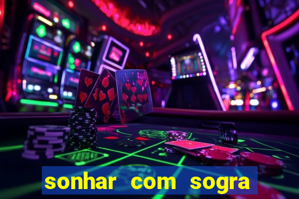 sonhar com sogra no jogo do bicho