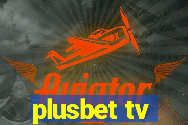 plusbet tv