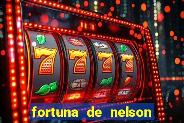 fortuna de nelson wilians advogados