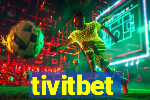 tivitbet