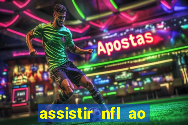 assistir nfl ao vivo gratis