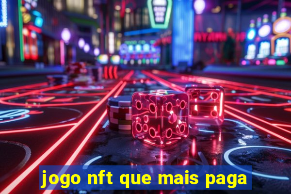 jogo nft que mais paga