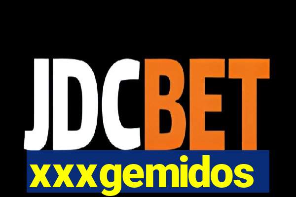 xxxgemidos