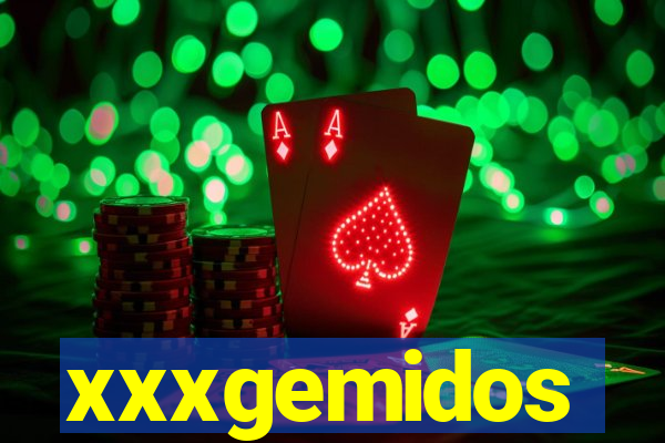 xxxgemidos