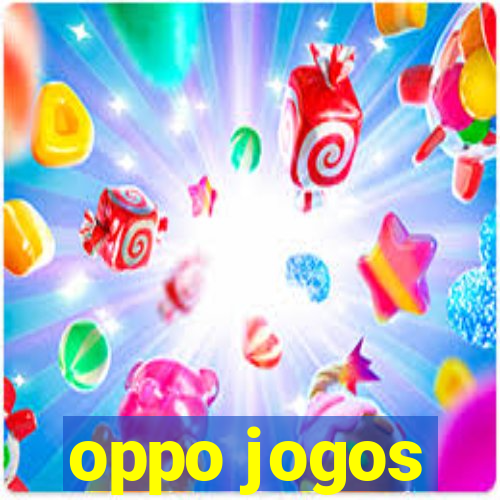 oppo jogos