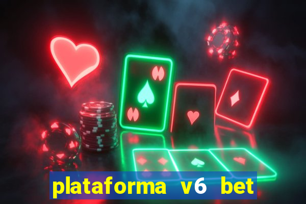 plataforma v6 bet paga mesmo