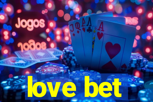 love bet