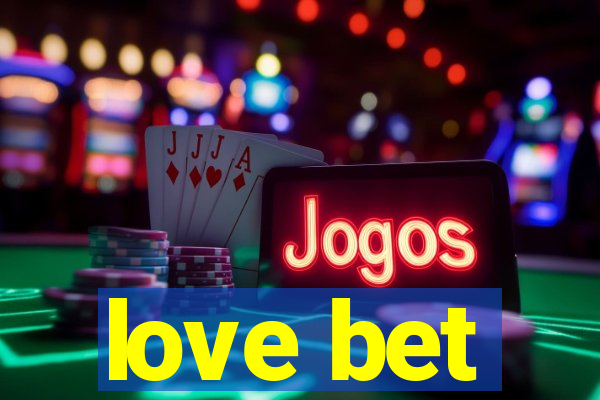 love bet