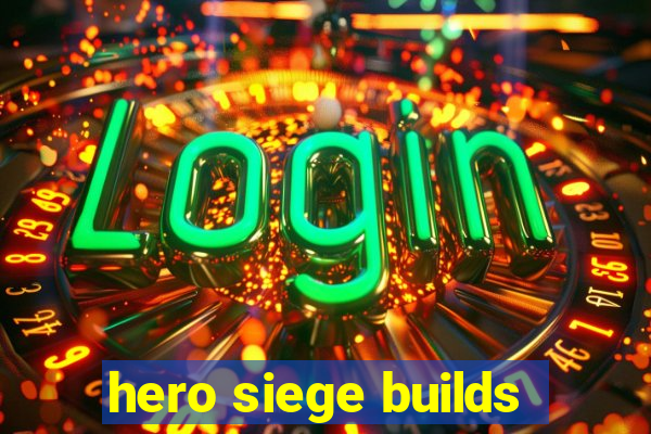 hero siege builds