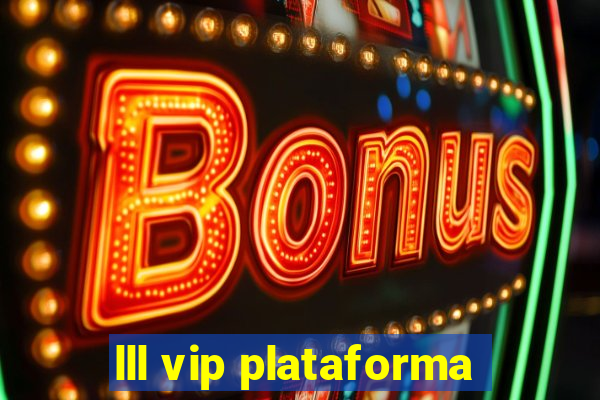 lll vip plataforma