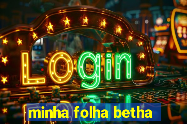 minha folha betha