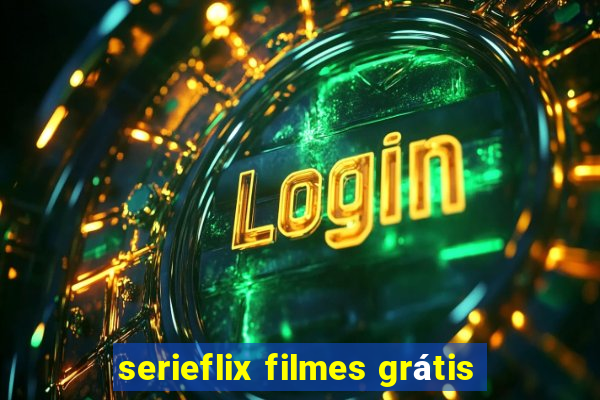 serieflix filmes grátis