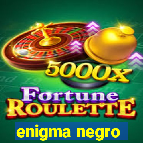 enigma negro