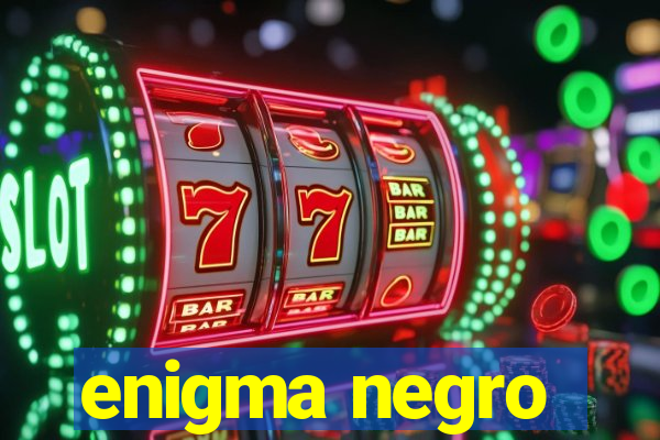 enigma negro