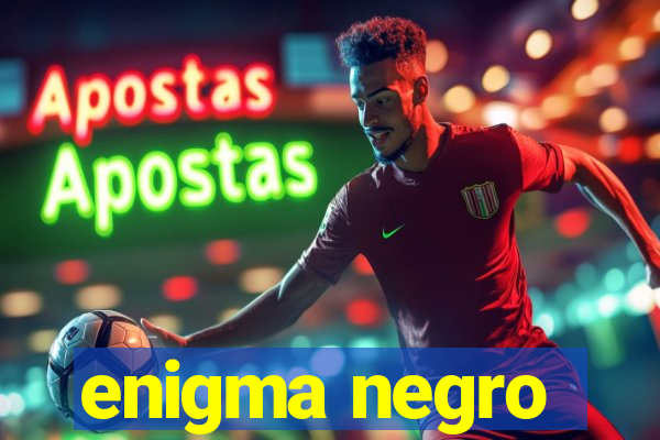 enigma negro