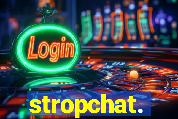 stropchat.