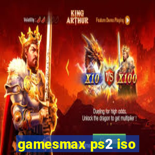 gamesmax ps2 iso