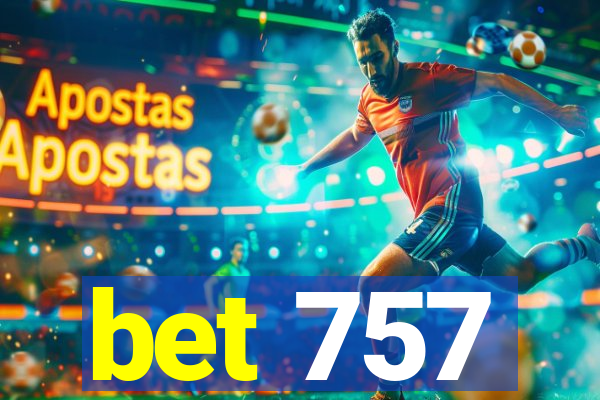 bet 757