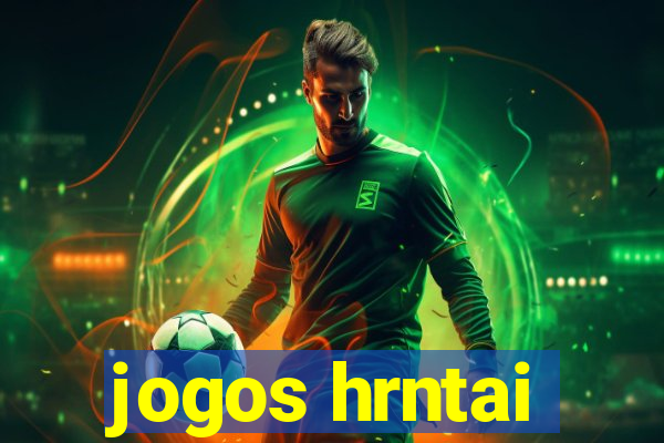 jogos hrntai