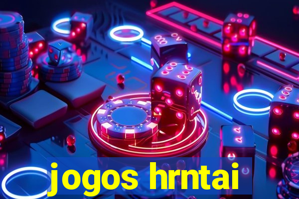 jogos hrntai