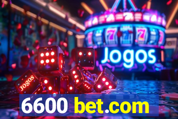 6600 bet.com