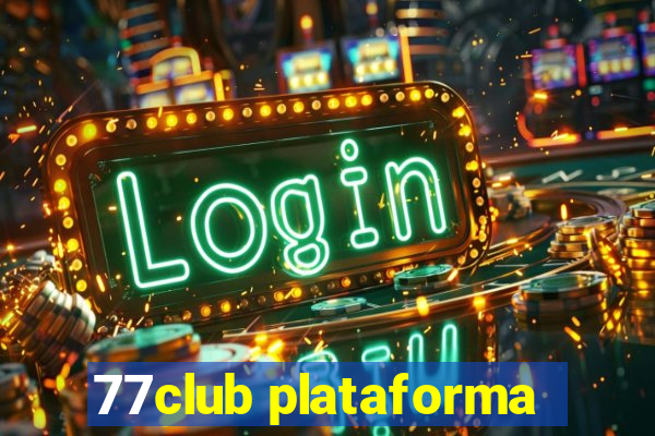 77club plataforma