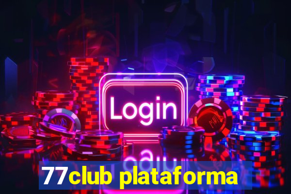 77club plataforma