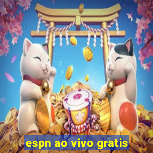 espn ao vivo gratis