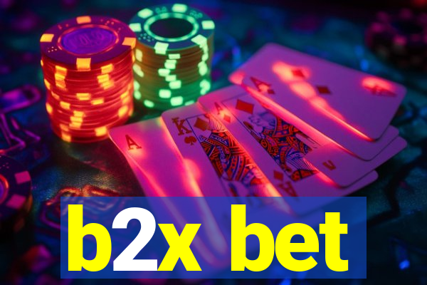 b2x bet