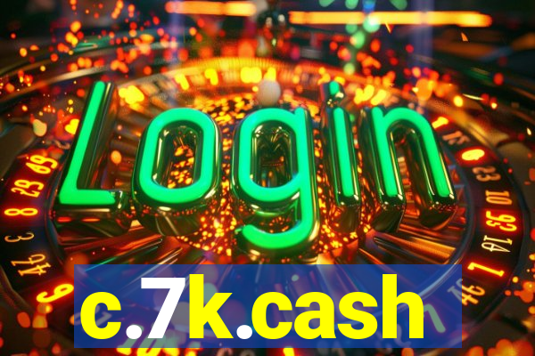 c.7k.cash