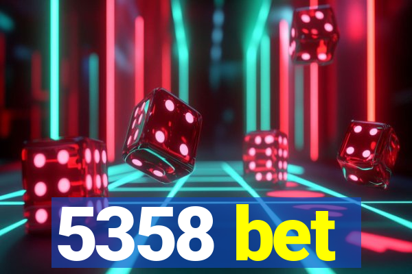 5358 bet