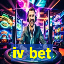 iv bet